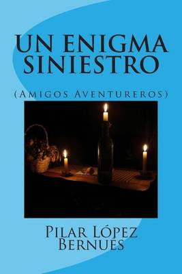 Book cover for UN ENIGMA SINIESTRO (Amigos Aventureros)