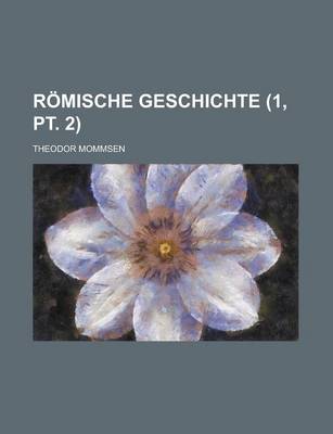 Book cover for Romische Geschichte Volume 1, PT. 2