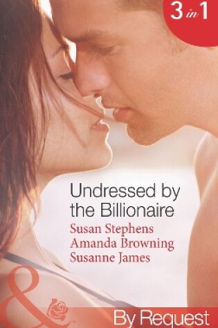 Cover of Undressed By The Billionaire