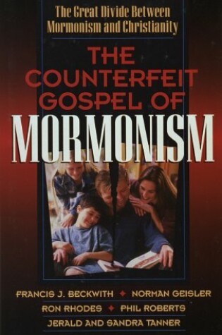 Cover of The Counterfeit Gospel of Mormonism