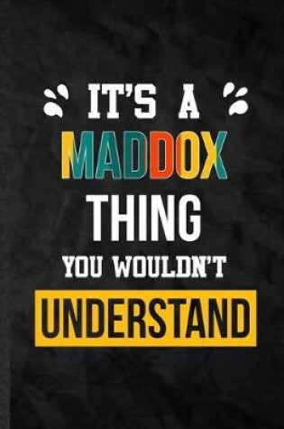 Cover of It's a Maddox Thing You Wouldn't Understand