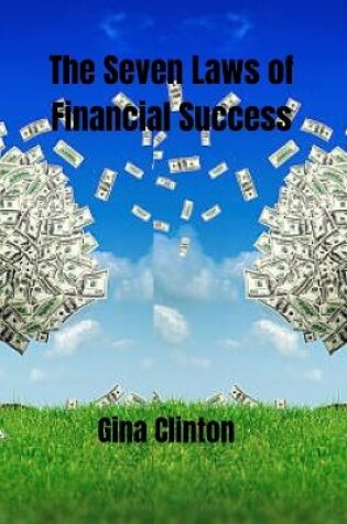 Cover of The Seven Laws Of Financial Success