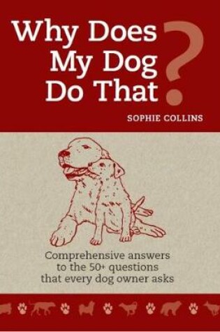 Cover of Why Does My Dog do that?