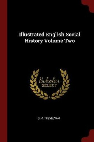 Cover of Illustrated English Social History Volume Two