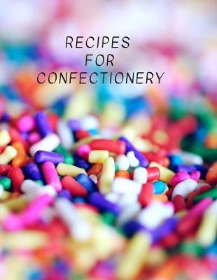 Book cover for Recipes for Confectionery