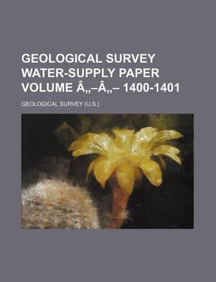 Book cover for Geological Survey Water-Supply Paper Volume a -A - 1400-1401