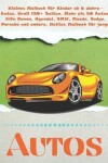 Book cover for Kleines Malbuch fur Kinder ab 6 Jahre - Autos. Gross 150+ Seiten. Mehr als 50 Autos