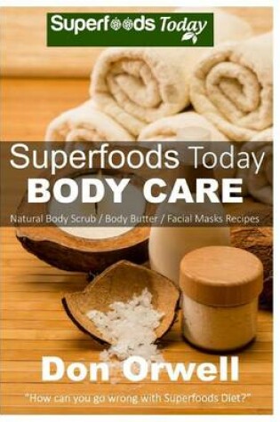 Cover of Superfoods Today Body Care