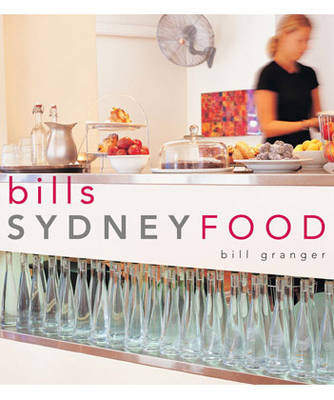 Book cover for Bill's Sydney Food