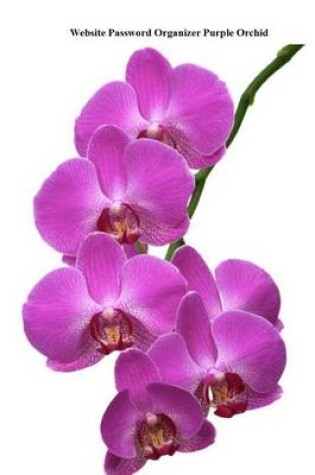 Cover of Website Password Organizer Purple Orchid