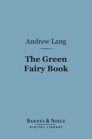 Cover of The Green Fairy Book (Barnes & Noble Digital Library)