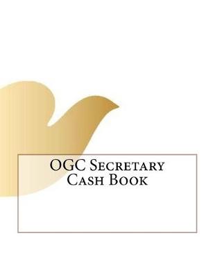 Book cover for OGC Secretary Cash Book