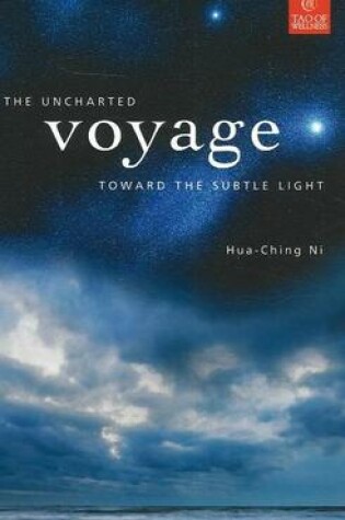 Cover of Uncharted Voyage Toward the Subtle Light