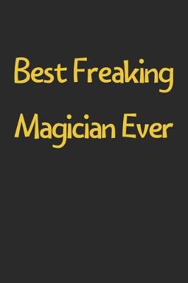 Book cover for Best Freaking Magician Ever