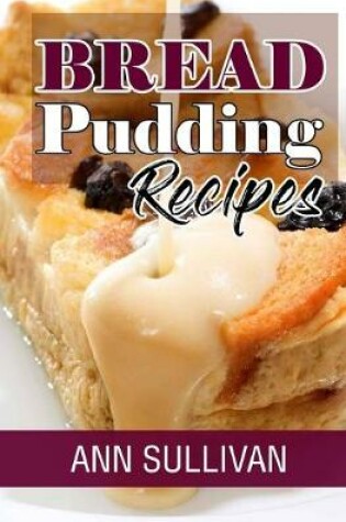 Cover of Bread Pudding Recipes