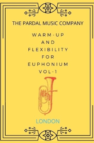 Cover of Warm-Up and Flexibility for Euphonium Vol-1