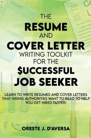 Cover of The Resume and Cover Letter Writing Toolkit for the Successful Job Seeker