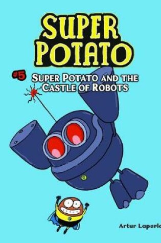 Cover of Super Potato and the Castle of Robots