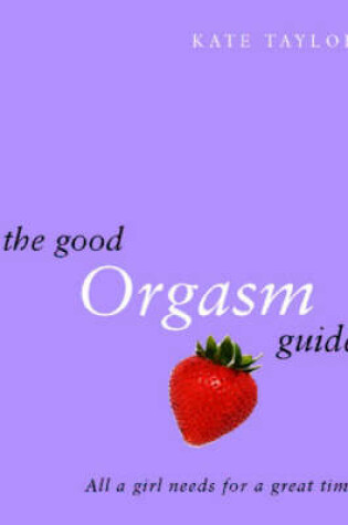 Cover of The Good Orgasm Guide