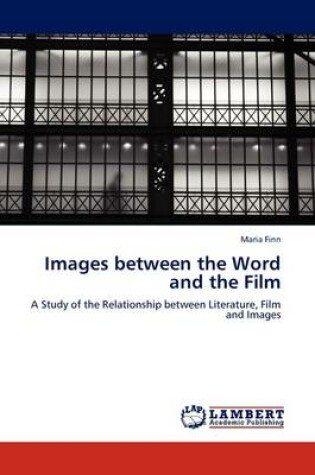 Cover of Images between the Word and the Film