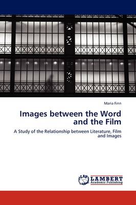 Book cover for Images between the Word and the Film