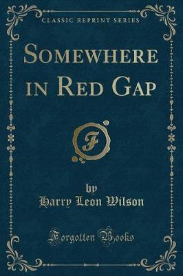 Book cover for Somewhere in Red Gap (Classic Reprint)