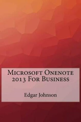 Cover of Microsoft Onenote 2013 for Business