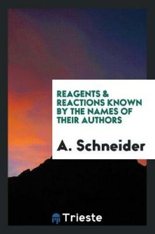Cover of Reagents & Reactions Known by the Names of Their Authors