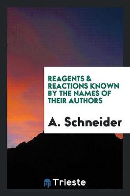 Book cover for Reagents & Reactions Known by the Names of Their Authors