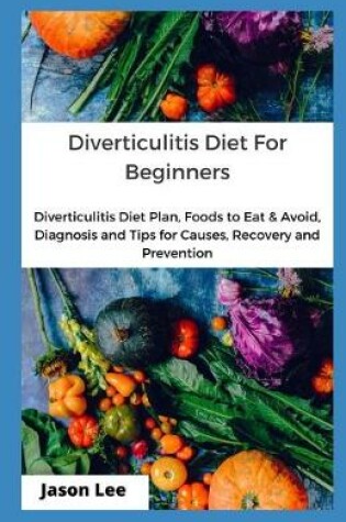 Cover of Diverticulitis Diet for Beginners
