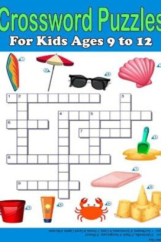 Cover of Crossword Puzzles for Kids Ages 9 to 12