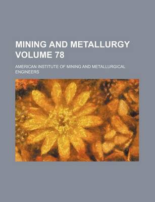 Book cover for Mining and Metallurgy Volume 78