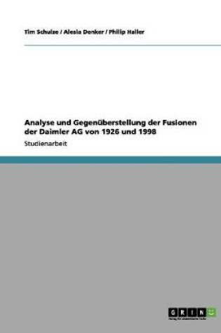 Cover of Analyse und Gegenüberstellung der Fusionen der Daimler AG von 1926 und 1998