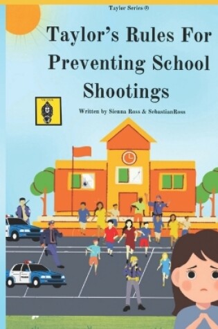 Cover of Taylor's Rules For Preventing School Shootings