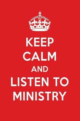 Cover of Keep Calm and Listen to Ministry