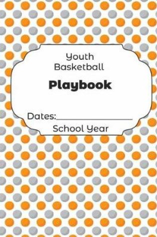 Cover of Youth Basketball Playbook Dates