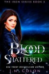 Book cover for Blood Shattered