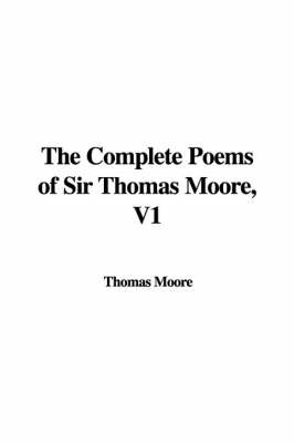 Book cover for The Complete Poems of Sir Thomas Moore, V1