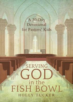 Book cover for Serving God in the Fish Bowl