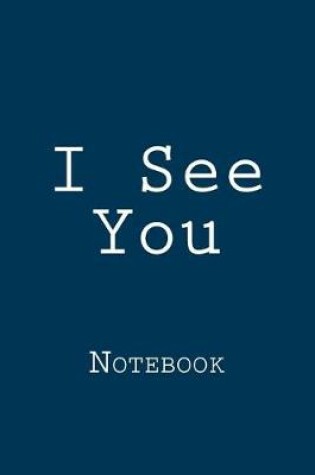 Cover of I See You