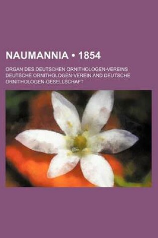 Cover of Naumannia (1854); Organ Des Deutschen Ornithologen-Vereins