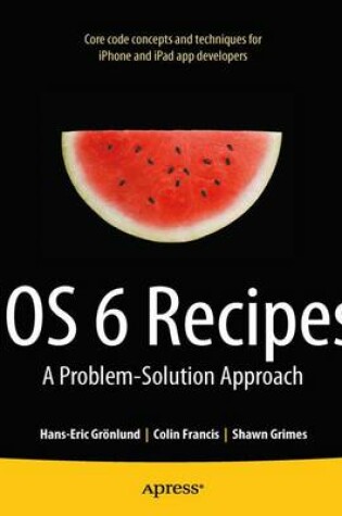 Cover of iOS 6 Recipes