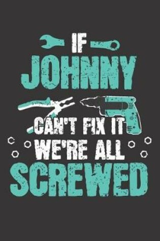 Cover of If JOHNNY Can't Fix It