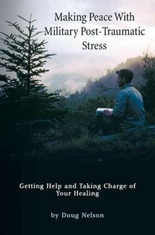 Cover of Making Peace with Military Post-Traumatic Stress