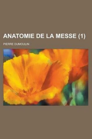 Cover of Anatomie de La Messe (1 )