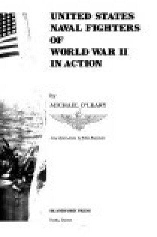 Cover of United States Naval Fighters of World War Two in Action