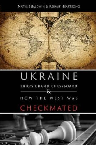 Cover of Zbig's Grand Chessboard & How the West Was Checkmated