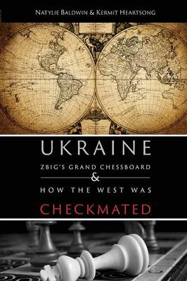 Book cover for Zbig's Grand Chessboard & How the West Was Checkmated