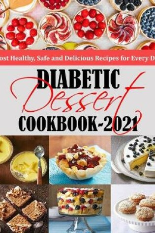 Cover of Diabetic Dessert Cookbook 2021