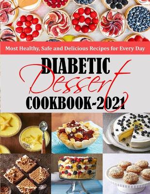 Cover of Diabetic Dessert Cookbook 2021